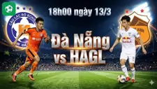 Nhận định bóng đá Đà Nẵng vs HAGL, 18h00 ngày 13/3