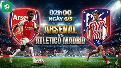 Nhận định bóng đá Arsenal vs Atletico Madrid, 02h00 ngày 6/5