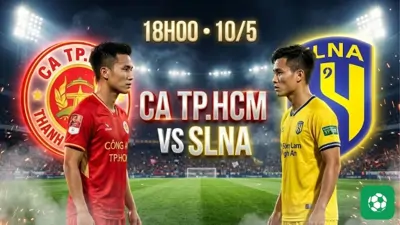 Nhận định bóng đá CA TP.HCM vs SLNA, 18h00 ngày 10/5