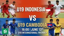 Nhận định trận đấu 16h00 ngày 13/6: U19 Indonesia vs U19 Campuchia