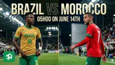 Nhận định trận đấu 05h00 ngày 14/6: Brazil vs Morocco đầy hấp dẫn