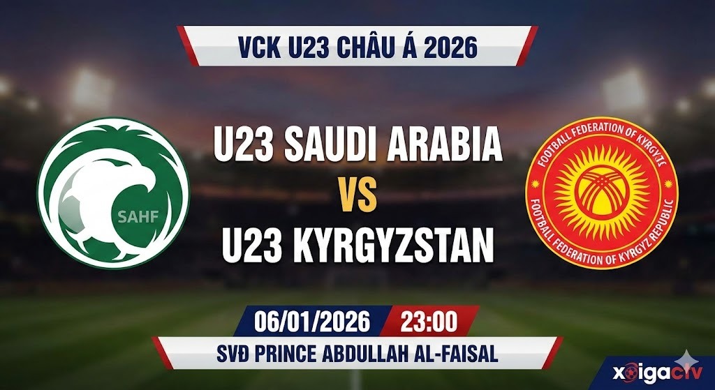 Nhận định U23 Saudi Arabia vs U23 Kyrgyzstan, 23h00 ngày 6/1: Sức mạnh chủ nhà