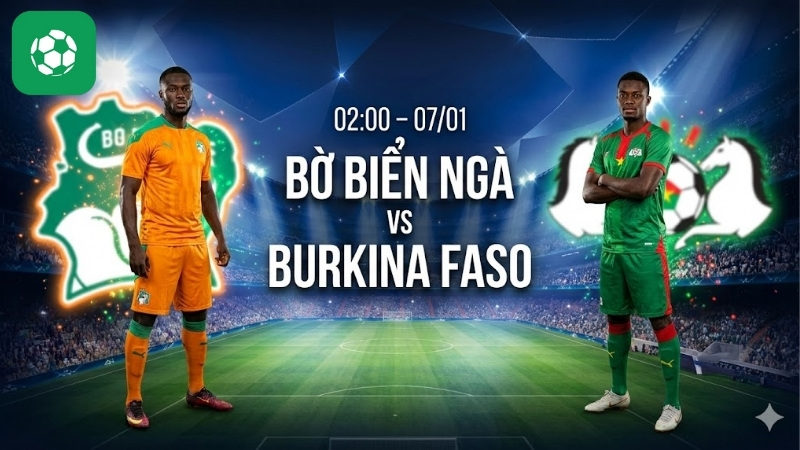 Nhận định bóng đá Bờ Biển Ngà vs Burkina Faso, 02h00 ngày 7/1