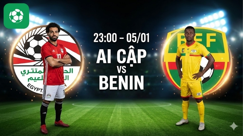Nhận định bóng đá Ai Cập vs Benin, 23h00 ngày 5/1