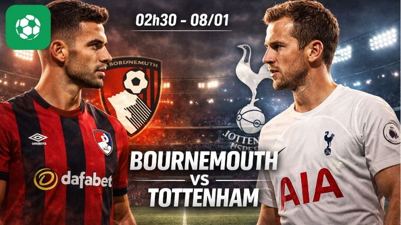 Nhận định bóng đá Bournemouth vs Tottenham, 02h30 ngày 8/1