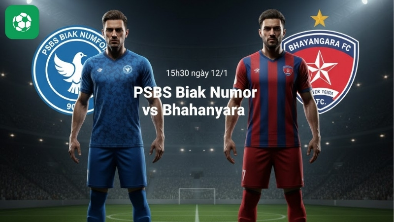 Nhận định PSBS Biak Numfor vs Bhayangkara 15h30 ngày 12/1 (VĐQG Indonesia 2025/26)