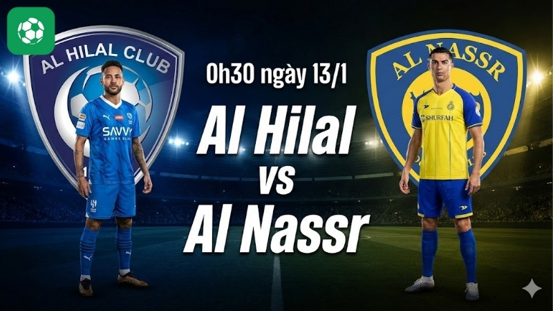 Nhận định bóng đá Al Hilal vs Al Nassr 0h30 ngày 13/1 (VĐQG Saudi Arabia 2025/26)