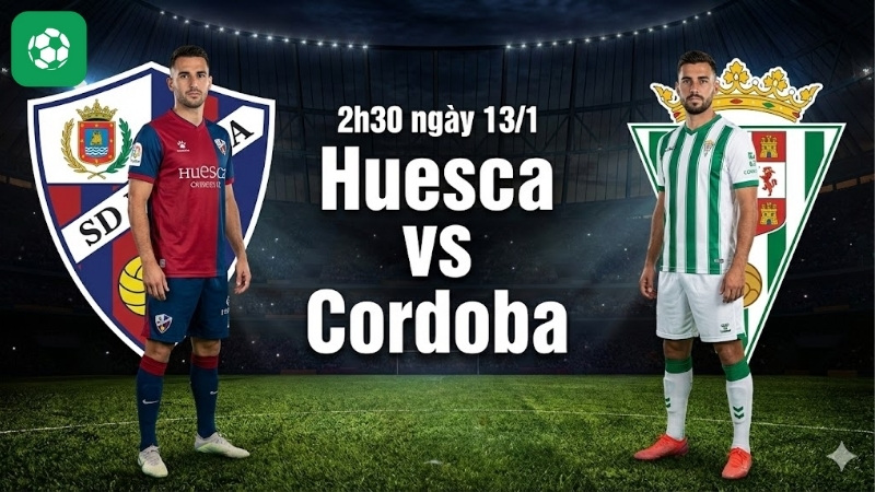 Nhận định bóng đá Huesca vs Cordoba 2h30 ngày 13/1 (Hạng 2 TBN 2025/26)