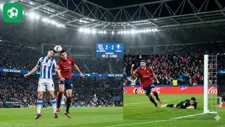 Real Sociedad và Osasuna hòa 2-2 (pen 2-3) tại Cúp Nhà vua Tây Ban Nha