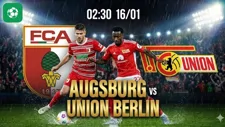 Nhận định bóng đá Augsburg vs Union Berlin, 02h30 ngày 16/1