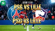 Nhận định bóng đá PSG vs Lille, 03h00 ngày 17/1