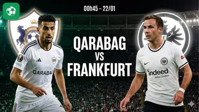 Nhận định bóng đá Qarabag vs Frankfurt, 00h45 ngày 22/1