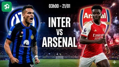 Nhận định bóng đá Inter vs Arsenal, 03h00 ngày 21/1