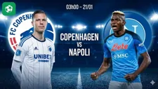 Nhận định bóng đá Copenhagen vs Napoli, 03h00 ngày 21/1