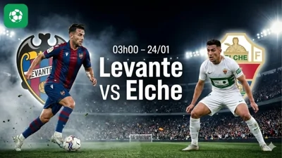 Nhận định bóng đá Levante vs Elche lúc 03h00 ngày 24/1