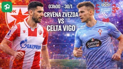 Nhận định bóng đá Crvena Zvezda vs Celta Vigo, 03h00 ngày 30/1