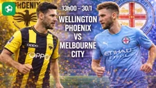 Nhận định bóng đá Wellington Phoenix vs Melbourne City, 13h00 ngày 30/1