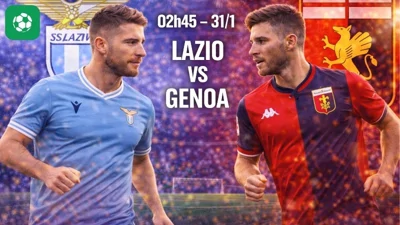 Nhận định bóng đá Lazio vs Genoa, 02h45 ngày 31/1