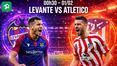 Nhận định bóng đá Levante vs Atletico, 00h30 ngày 1/2