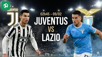 Nhận định bóng đá Juventus vs Lazio, 02h45 ngày 9/2 