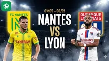 Nhận định bóng đá Nantes vs Lyon, 03h05 ngày 8/2 