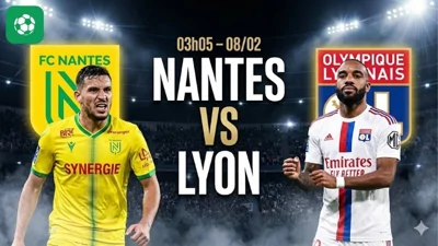 Nhận định bóng đá Nantes vs Lyon, 03h05 ngày 8/2 