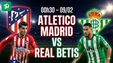Nhận định bóng đá Atletico vs Betis, 00h30 ngày 9/2