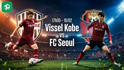 Nhận định bóng đá Vissel Kobe vs FC Seoul, 17h00 ngày 10/2