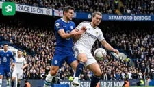 Chelsea đại chiến Leeds: Căng thẳng cuộc đua Top 4