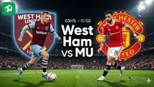 Nhận định bóng đá West Ham vs MU, 03h15 ngày 11/2