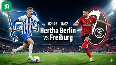 Nhận định bóng đá Hertha Berlin vs Freiburg, 02h45 ngày 11/2
