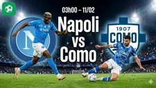Nhận định bóng đá Napoli vs Como, 03h00 ngày 11/2
