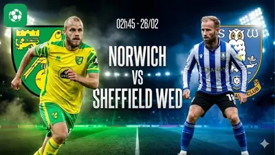 Nhận định bóng đá Norwich vs Sheffield Wed, 02h45 ngày 26/2