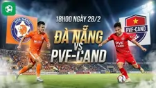 Nhận định bóng đá Đà Nẵng vs PVF-CAND, 18h00 ngày 28/2