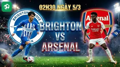 Nhận định bóng đá Brighton vs Arsenal 02h30 ngày 5/3