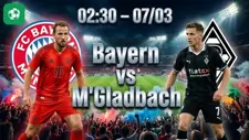 Nhận định bóng đá Bayern vs M'Gladbach, 02h30 ngày 7/3