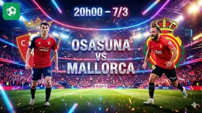 Nhận định bóng đá Osasuna vs Mallorca, 20h00 ngày 7/3