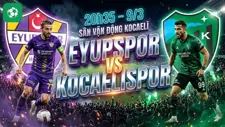 Nhận định bóng đá Eyupspor vs Kocaelispor, 20h35 ngày 9/3