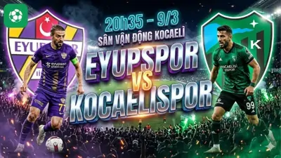 Nhận định bóng đá Eyupspor vs Kocaelispor, 20h35 ngày 9/3
