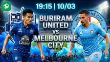 Nhận định bóng đá Buriram United vs Melbourne City, 19h15 ngày 10/3