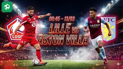 Nhận định bóng đá Lille vs Aston Villa, 00h45 ngày 13/3
