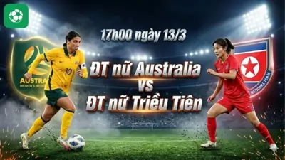 Nhận định bóng đá ĐT nữ Australia vs ĐT nữ Triều Tiên, 17h00 ngày 13/3