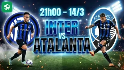 Nhận định bóng đá Inter vs Atalanta, 21h00 ngày 14/3