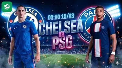 Nhận định bóng đá Chelsea vs PSG, 03h00 ngày 18/3