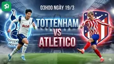 Nhận Định Bóng Đá Tottenham Vs Atletico, 03h00 Ngày 19/3