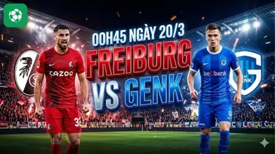 Nhận định bóng đá Freiburg vs Genk, 00h45 ngày 20/3