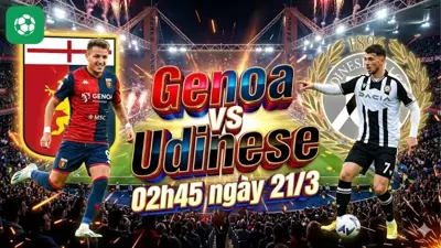 Nhận định bóng đá Genoa vs Udinese, 02h45 ngày 21/3