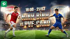 Nhận định bóng đá Ninh Bình vs PVF-CAND, 18h00 ngày 21/3
