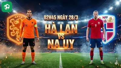 Nhận định bóng đá Hà Lan vs Na Uy, 02h45 ngày 28/3