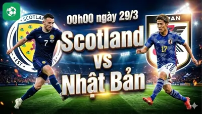 Nhận Định Bóng Đá Scotland Vs Nhật Bản, 00h00 Ngày 29/3